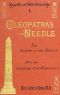 [Gutenberg 37785] • Cleopatra's Needle / A History of the London Obelisk, with an Exposition of the Hieroglyphics